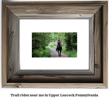 trail rides near me in Upper Leacock, Pennsylvania